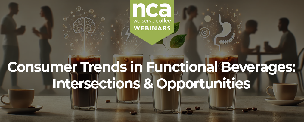 Consumer Trends in Functional Beverages: Intersections & Opportunities for the Coffee Industry